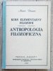 Alwin Diemer Kurs elementarny filozofii. Antropologia filozoficzna